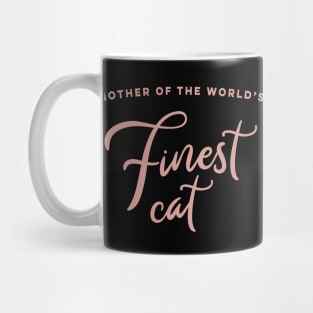 Mother Of The World's Finest Cat Mug